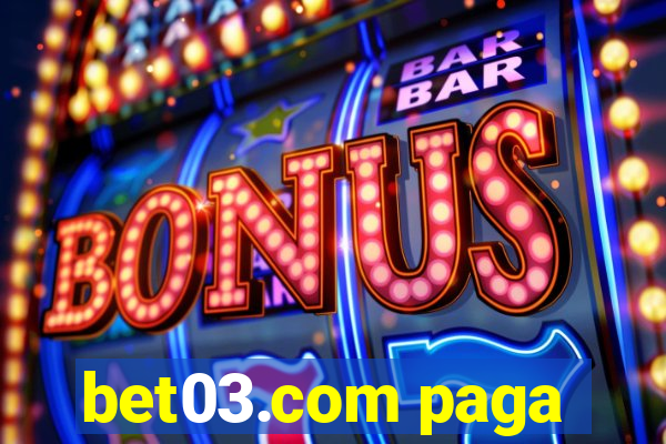 bet03.com paga